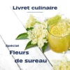Comment utiliser les fleurs de sureau en cuisine