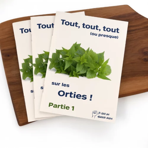 Tout sur l'ortie - 3 livrets A5 Tout sur l'ortie - 3 livrets A5
