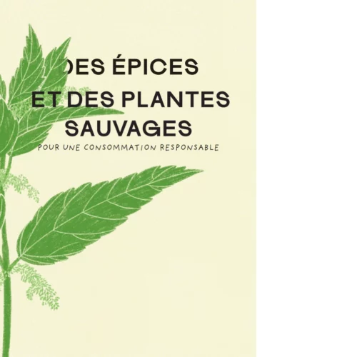 Des épices et des plantes sauvages Je cuisine les mauvaises graines - En pré-commande !